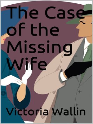 cover image of The Case of the Missing Wife